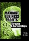 Image for Maximize Business Profits Through e-Partnerships