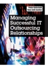 Image for Managing Successful It Outsourcing Relationships