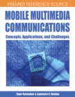 Image for Mobile Multimedia Communications : Concepts, Applications and Challenges