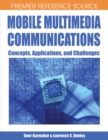 Image for Mobile multimedia communications: concepts, applications, and challenges