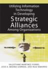 Image for Utilizing Information Technology in Developing Strategic Alliances Among Organizations
