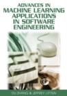 Image for Advances in machine learning applications in software engineering