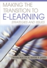 Image for Making The Transition To E-Learning: Strategies and Issues