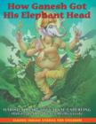 Image for How Ganesh Got His Elephant Head