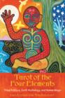 Image for Tarot of the Four Elements : Tribal Folklore Earth Mythology and Human Magic 78 Cards &amp; 208pp Book