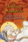 Image for The Chalice of Magdalene : The Search for the Cup That Held the Blood of Christ