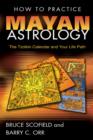 Image for How to Practice Mayan Astrology : The Tzolkin Calendar and Your Life Path