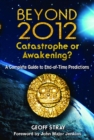 Image for Beyond 2012: Catastrophe or Awakening?