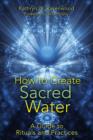 Image for How to Create Sacred Water