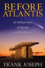 Image for Before Atlantas  : 20 million years of human and pre-human cultures