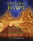 Image for Esoteric Egypt  : the sacred science of the Land of Khem