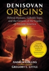 Image for Denisovan origins: hybrid human origins, Gèobekli Tepe, and the American genesis