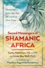 Image for Sacred messengers of shamanic Africa: teachings from Zep Tepi, the land of first time
