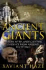 Image for Ancient giants: history, myth, and scientific evidence from around the world