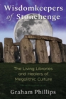 Image for Wisdomkeepers of Stonehenge : The Living Libraries and Healers of Megalithic Culture