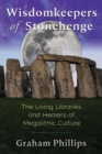 Image for Wisdomkeepers of Stonehenge: the living libraries and healers of megalithic culture