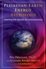 Image for Pleiadian-Earth energy astrology: charting the spirals of consciousness