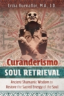 Image for Curanderismo Soul Retrieval