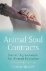 Image for Animal soul contracts: sacred agreements for shared evolution