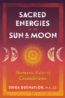 Image for Sacred Energies of the Sun and Moon