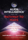 Image for Alien intelligence and the pathway to Mars: the hidden connections between the red planet and Earth