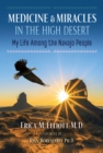 Image for Medicine and miracles in the high desert  : my life among the Navajo people