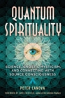 Image for Quantum Spirituality: Science, Gnostic Mysticism, and Connecting With Source Consciousness