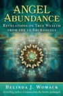Image for Angel abundance  : revelations on true wealth from the 12 archangels