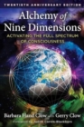 Image for Alchemy of Nine Dimensions : Activating the Full Spectrum of Consciousness