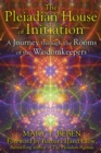 Image for Pleiadian House of Initiation: A Journey through the Rooms of the Wisdomkeepers