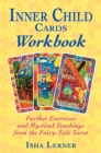 Image for Inner Child Cards Workbook: Further Exercises and Mystical Teachings from the Fairy-Tale Tarot