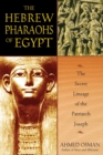 Image for Hebrew Pharaohs of Egypt: The Secret Lineage of the Patriarch Joseph