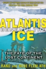 Image for Atlantis beneath the Ice: The Fate of the Lost Continent