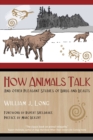 Image for How Animals Talk: And Other Pleasant Studies of Birds and Beasts