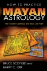 Image for How to Practice Mayan Astrology: The Tzolkin Calendar and Your Life Path