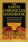 Image for Earth Chronicles Handbook: A Comprehensive Guide to the Seven Books of The Earth Chronicles