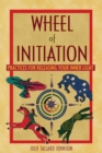 Image for Wheel of Initiation: Practices for Releasing Your Inner Light