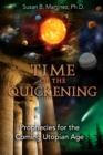 Image for Time of the Quickening: Prophecies for the Coming Utopian Age