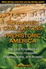 Image for Advanced Civilizations of Prehistoric America: The Lost Kingdoms of the Adena, Hopewell, Mississippians, and Anasazi