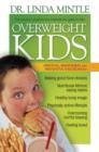 Image for Overweight Kids : Spiritual, Behavioral and Preventative Solutions