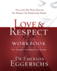Image for Love and   Respect Workbook : The Love She Most Desires; The Respect He Desperately Needs
