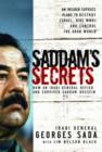 Image for Saddam&#39;s Secrets : How an Iraqi General Defied and Survived Saddam Hussein