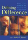 Image for Defining difference  : race and racism in the history of psychology
