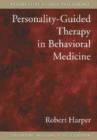 Image for Personality-Guided Therapy in Behavioral Medicine