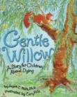 Image for Gentle willow  : a story for children about dying