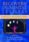 Image for Recovery in mental illness  : broadening our understanding of wellness