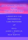 Image for Psychosocial Issues Near the End of Life : A Resource for Professional Care Providers