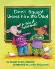 Image for Don&#39;t Squeal Unless It&#39;s a Big Deal : A Tale of Tattletales