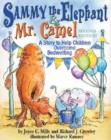 Image for Sammy the Elephant &amp; Mr. Camel : A Story to Help Children Overcome Bedwetting
