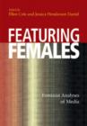 Image for Featuring Females : Feminist Analyses of Media